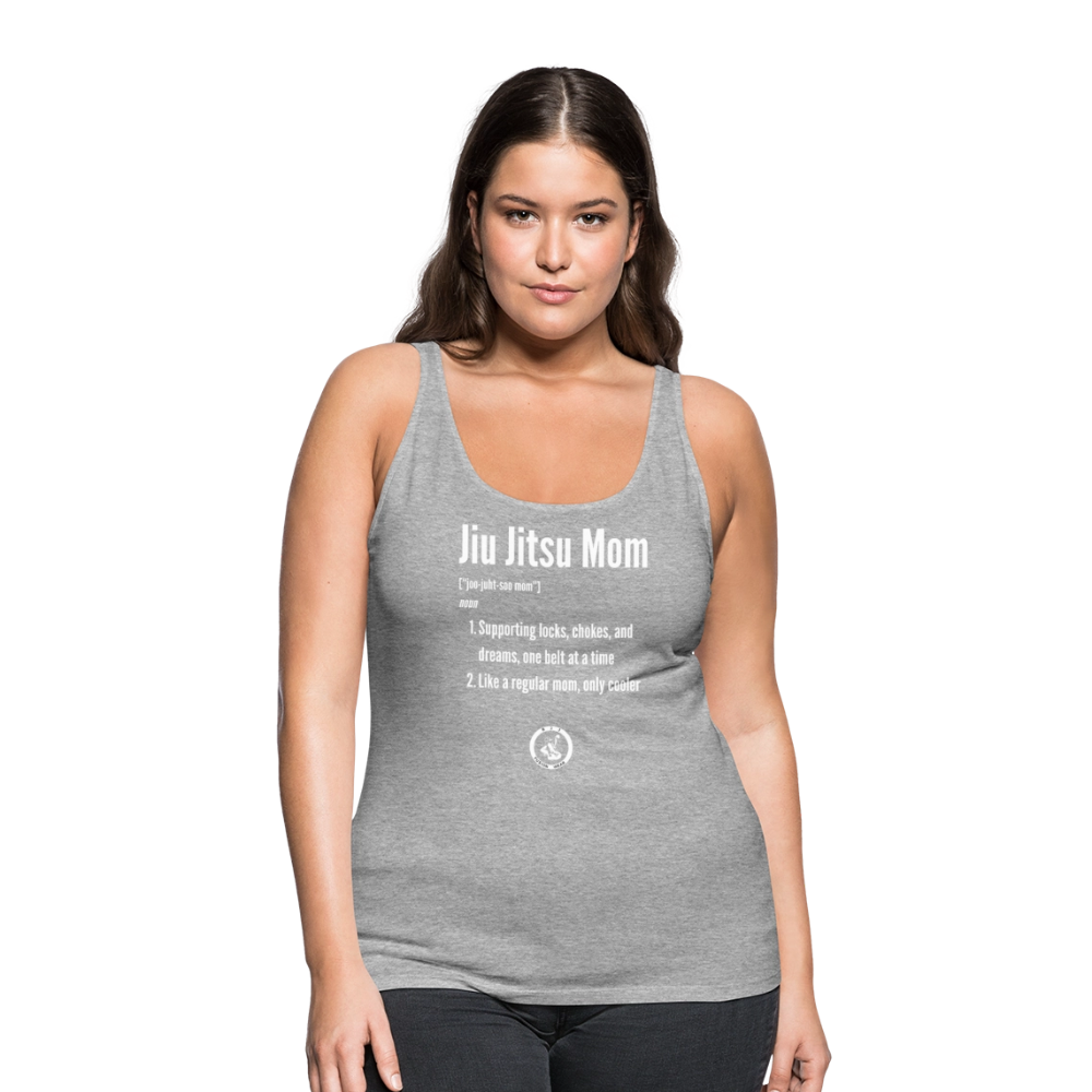 Jiu Jitsu Mom Defined | Women’s Premium Tank Top - heather gray