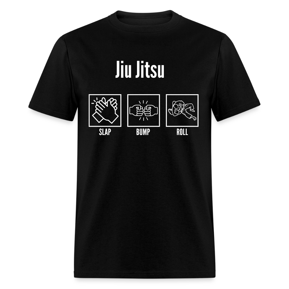 Slap, Bump, Roll Jiu Jitsu | Unisex Classic T-Shirt - black
