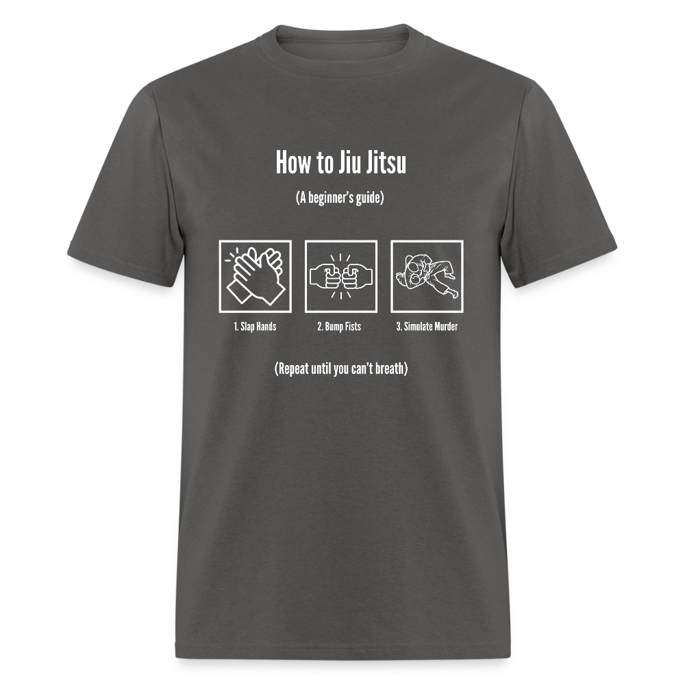 How to Jiu Jitsu: Slap, Bump & Roll | Unisex Classic T-Shirt - charcoal