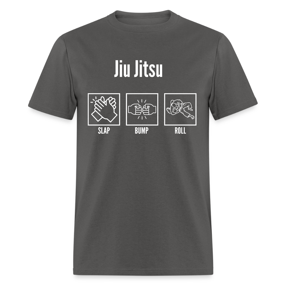 Slap, Bump, Roll Jiu Jitsu | Unisex Classic T-Shirt - charcoal