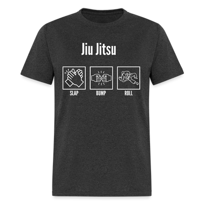 Slap, Bump, Roll Jiu Jitsu | Unisex Classic T-Shirt - heather black