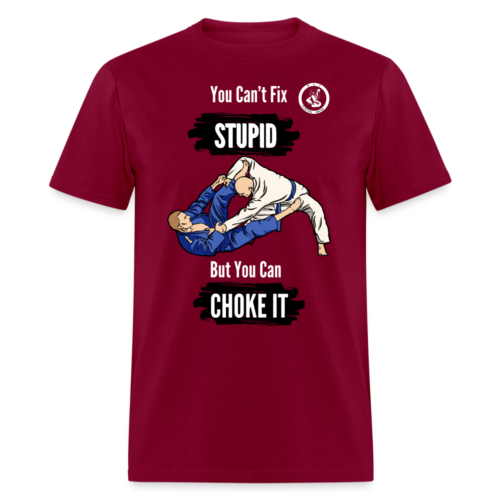 Unisex Classic T-Shirt | Jiu Jitsu | You Can't Fix Stupid - burgundy