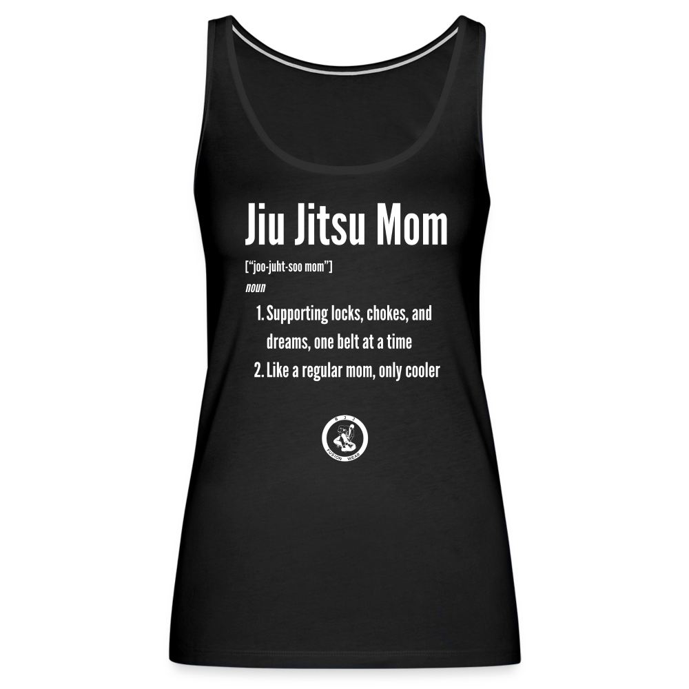 Jiu Jitsu Mom Defined | Women’s Premium Tank Top - black