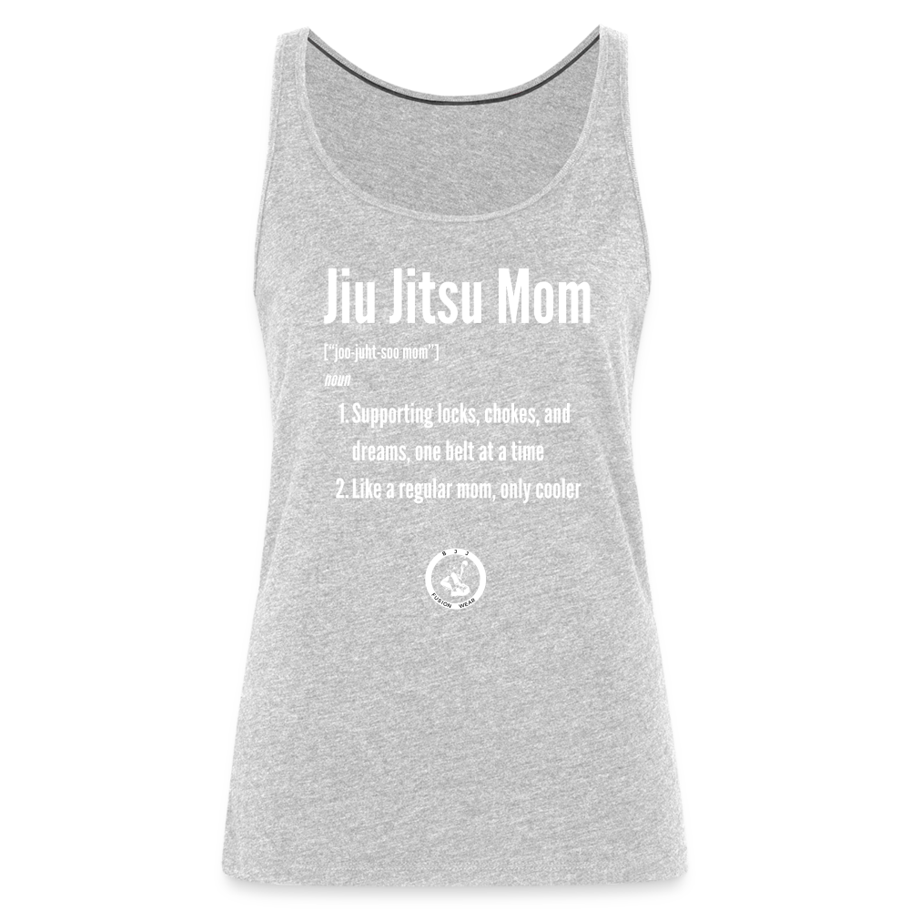 Jiu Jitsu Mom Defined | Women’s Premium Tank Top - heather gray