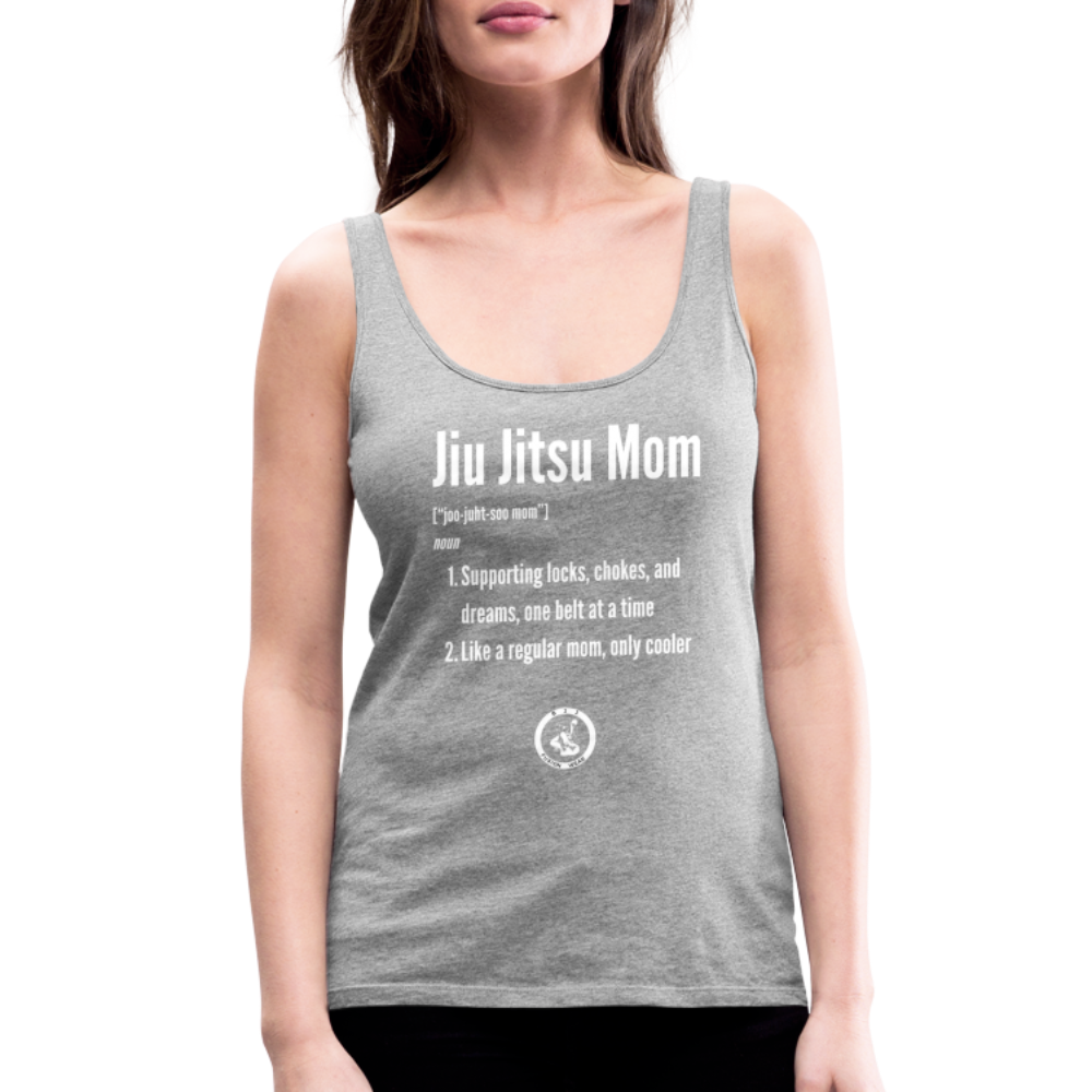 Jiu Jitsu Mom Defined | Women’s Premium Tank Top - heather gray