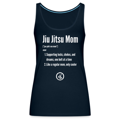 Jiu Jitsu Mom Defined | Women’s Premium Tank Top - deep navy