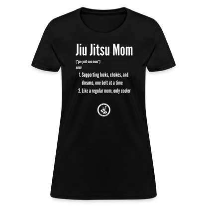 Jiu Jitsu Mom Defined | Women's T-Shirt - black
