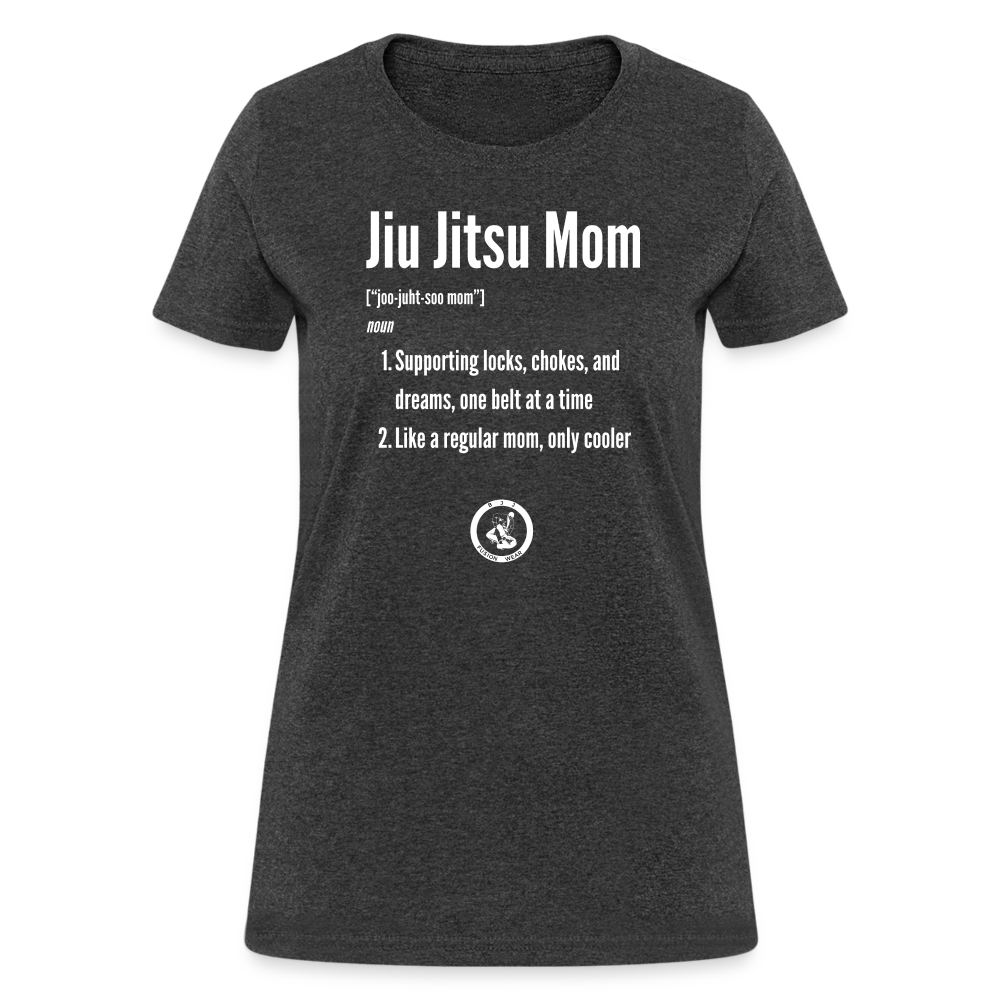 Jiu Jitsu Mom Defined | Women's T-Shirt - heather black